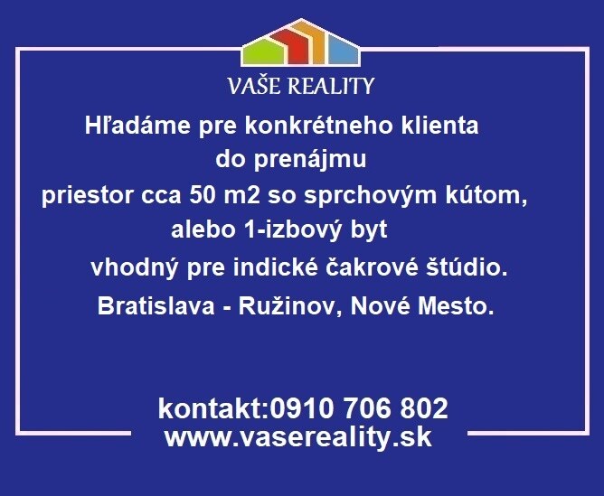 Hľadáme do prenájmu priestor, alebo 1-izbový byt, Bratislava